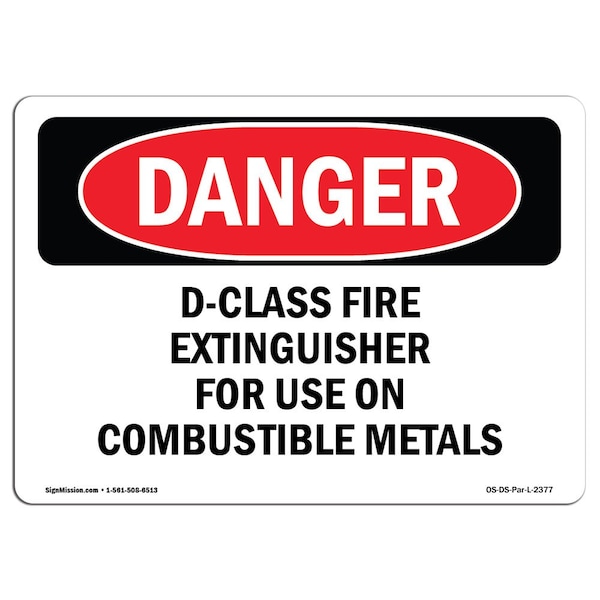 Safety Sign, OSHA Danger, 18" Height, D-Class Fire Extinguisher For Use On Combustible, Landscape